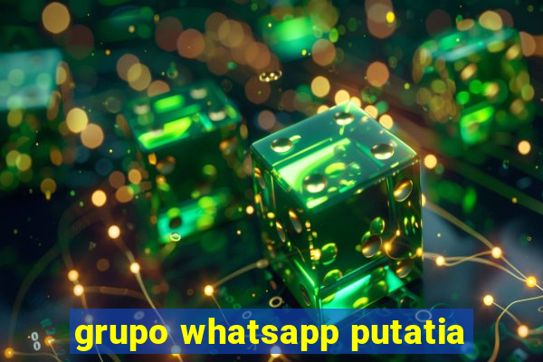 grupo whatsapp putatia